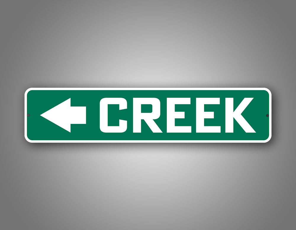 Green Creek Sign With Right Or Left Arrow Options Street Sign