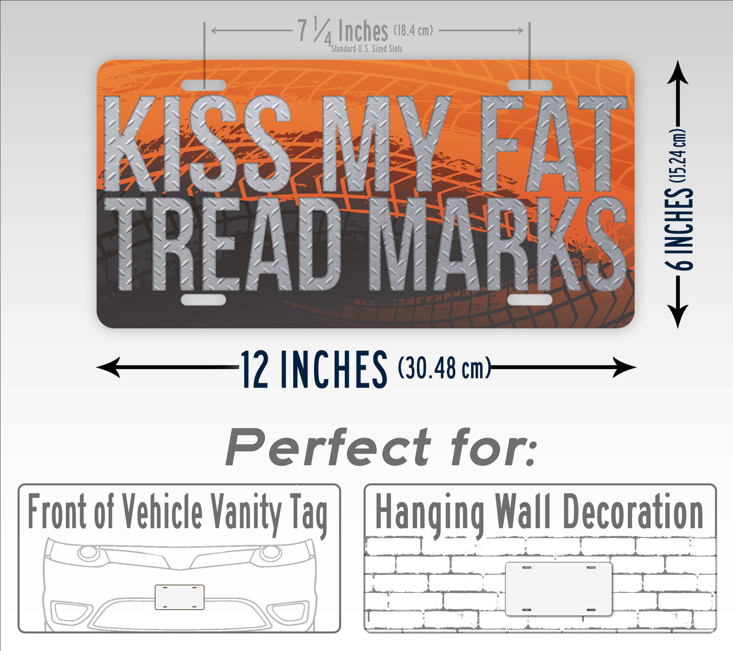 Kiss My Tread Marks License Plate