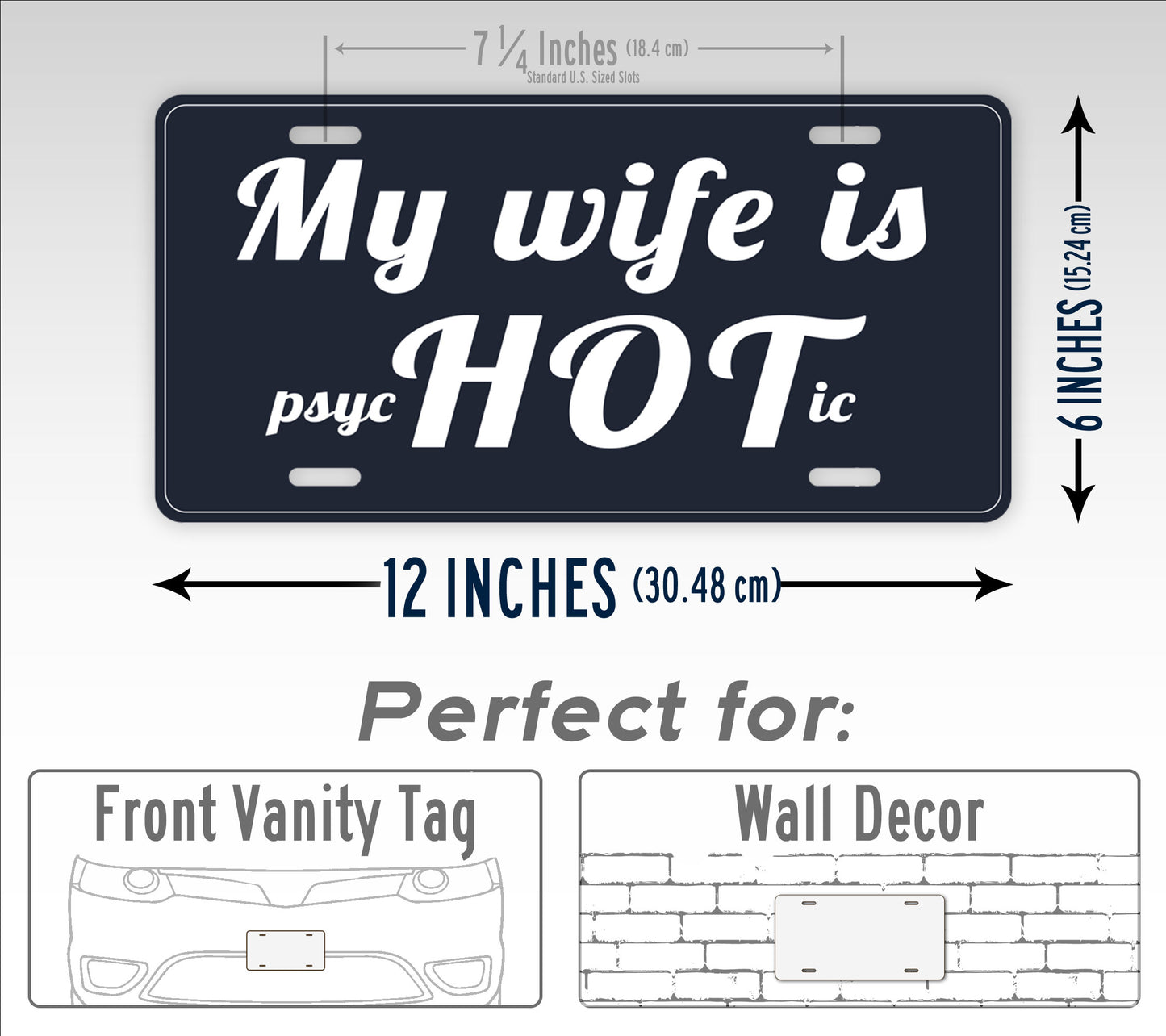 My Wife Is psycHOTic Hilarious License Plate