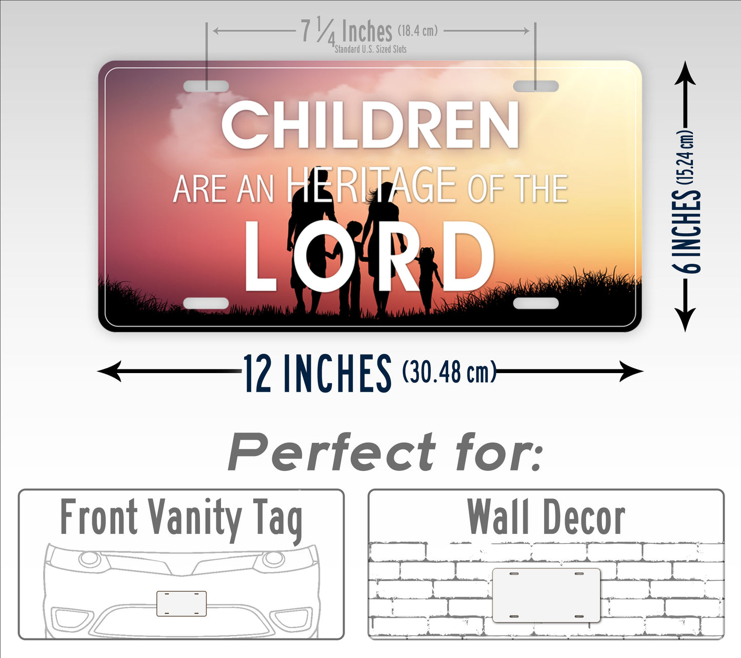 Children Are An Heritage of The Lord License Plate -Psalms 127:3