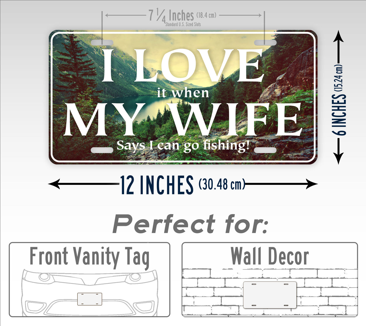 Hilarious Fishing Photo Background License Plate I Love It When My Wife Lets Me Go Fishing