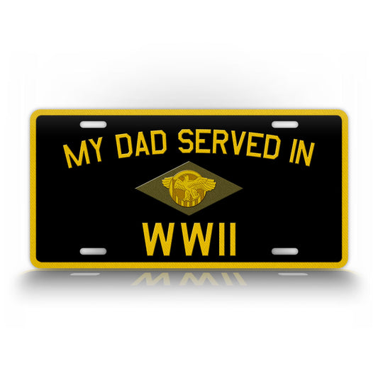 Veteran My Dad Served In WWII Honorable Discharge Emblem License Plate