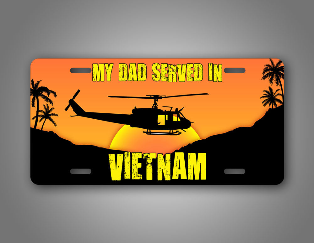 Custom My Dad Served in Vietnam Veteran License Plate