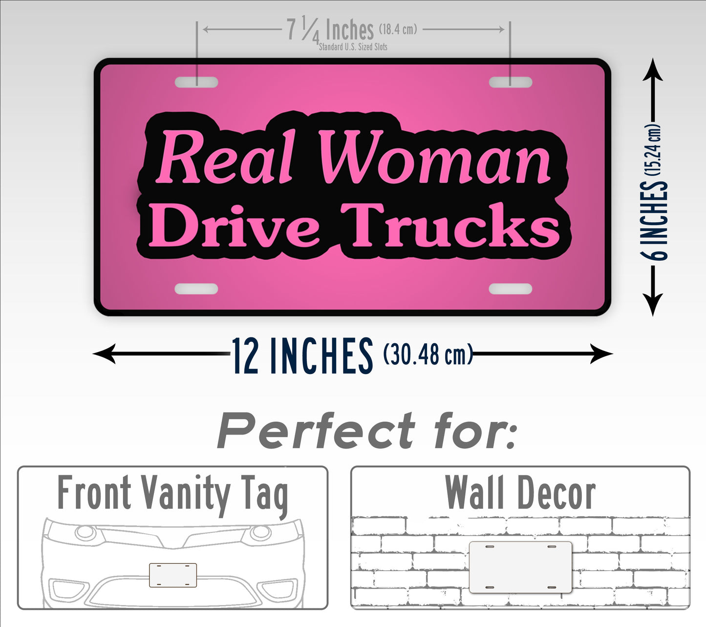 Real Women Drive Trucks Pink Trucker License Plate