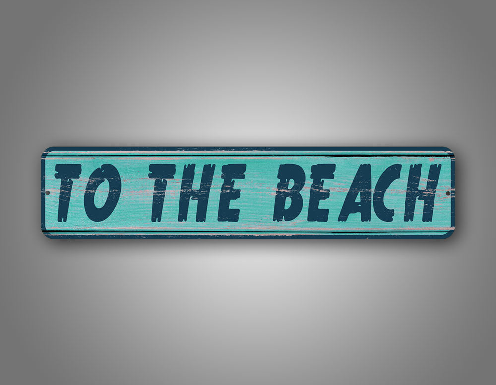 To The Beach Sign