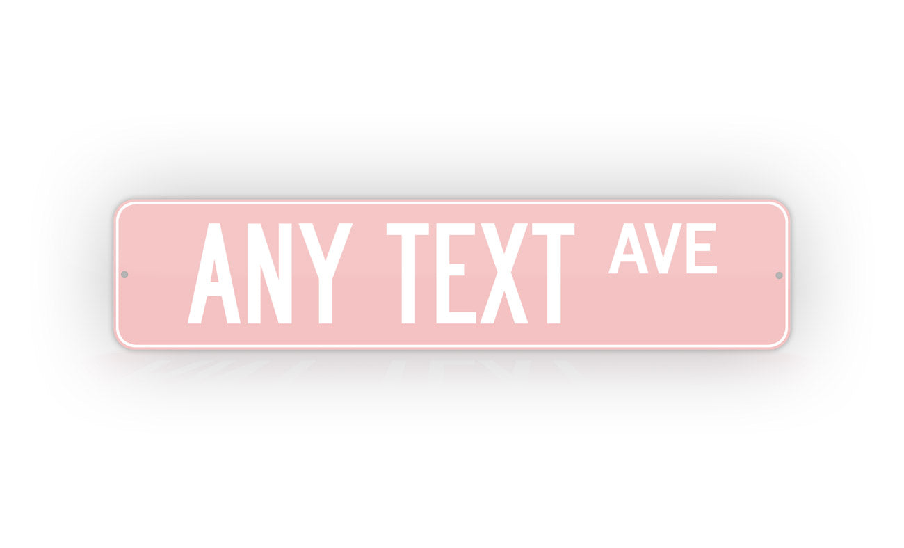 Custom Any Text Adorable Baby Pink Street Sign