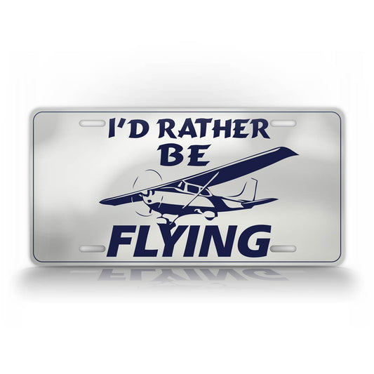 Id Rather Be Flying Pilots Auto Tag Pilot License Plate