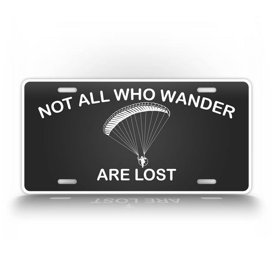 Not All Who Wander Are Lost Para Motor License Plate