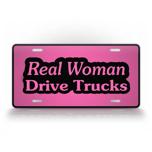 Pink License Plate Real Woman Drive Trucks