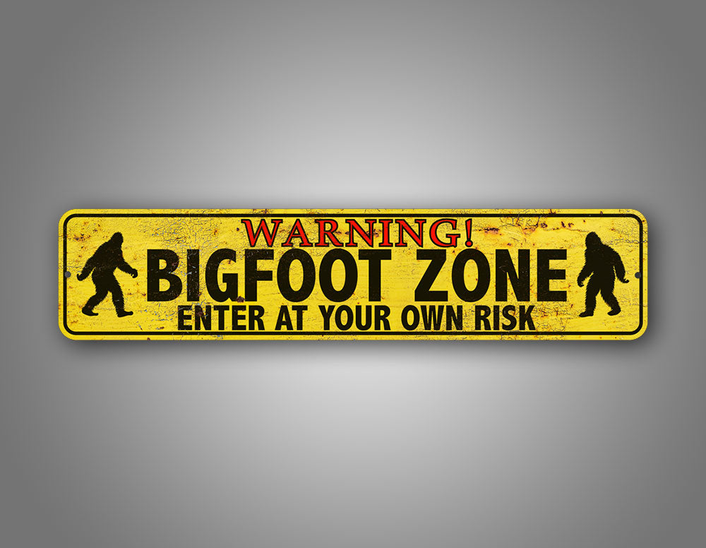 Warning Bigfoot Zone Enter At Your Own Risk Sign