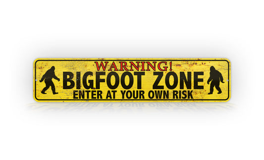 Warning Bigfoot Zone Enter At Your Own Risk Sign