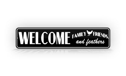 Welcome Family Friends And Feathers Sign