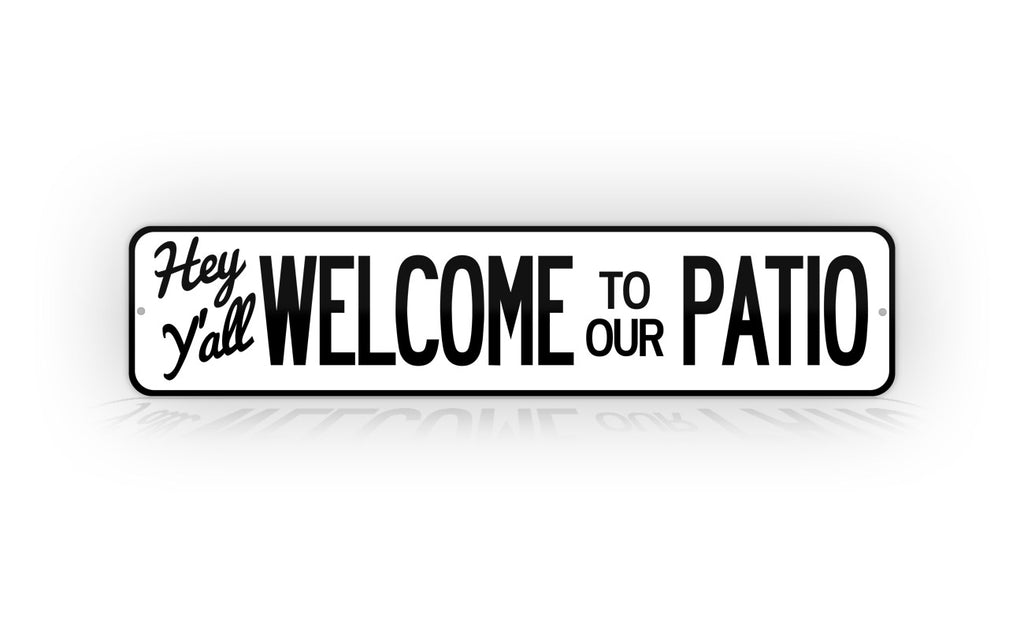 Welcome To The Patio Sign