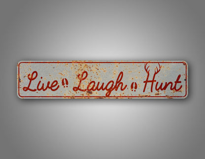 Live Laugh Hunt Sign