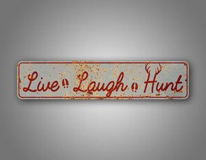 Live Laugh Hunt Sign