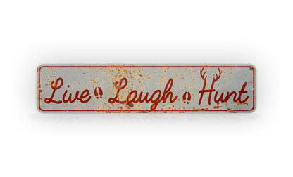 Live Laugh Hunt Sign