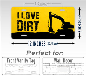 I love Dirt Excavator License Plate