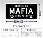 Insured By Mafia License Plate