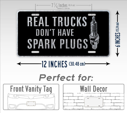 Gasoline Truck Mockery License Plate Real Trucks Don't Have Spark Plugs