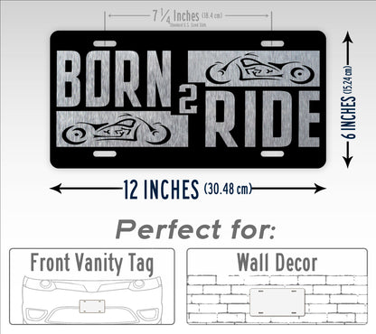 Born 2 Ride -Motorcycle Rider License Plate