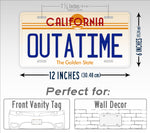 Back to The Future Movie California Outatime Replica License Plate
