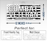 Combat Veteran Proudly Served -B&W American Flag License Plate