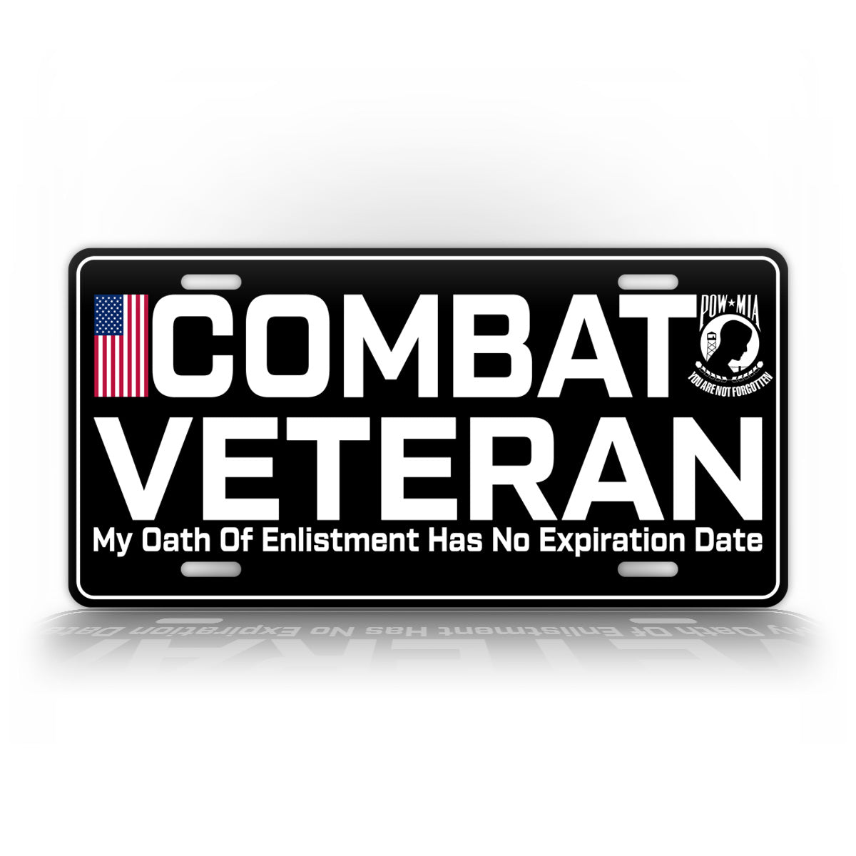 Combat Veteran My Oath Of Enlistment Has No Expiration Date License Plate