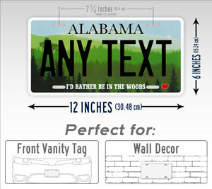 Custom Alabama I'd Rather Be In The Woods Personalized License Plate