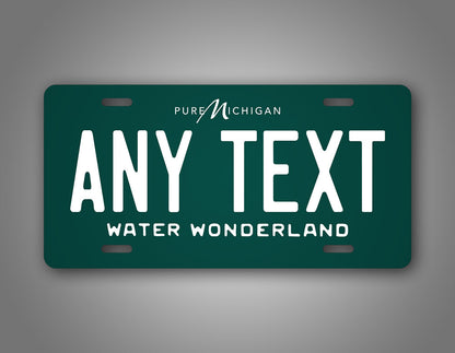 Michigan Dark or light Green Water Wonderland Custom 6x12 License Plate