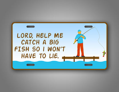 Lord Help Me Catch A Big Fish Funny Prayer License Plate