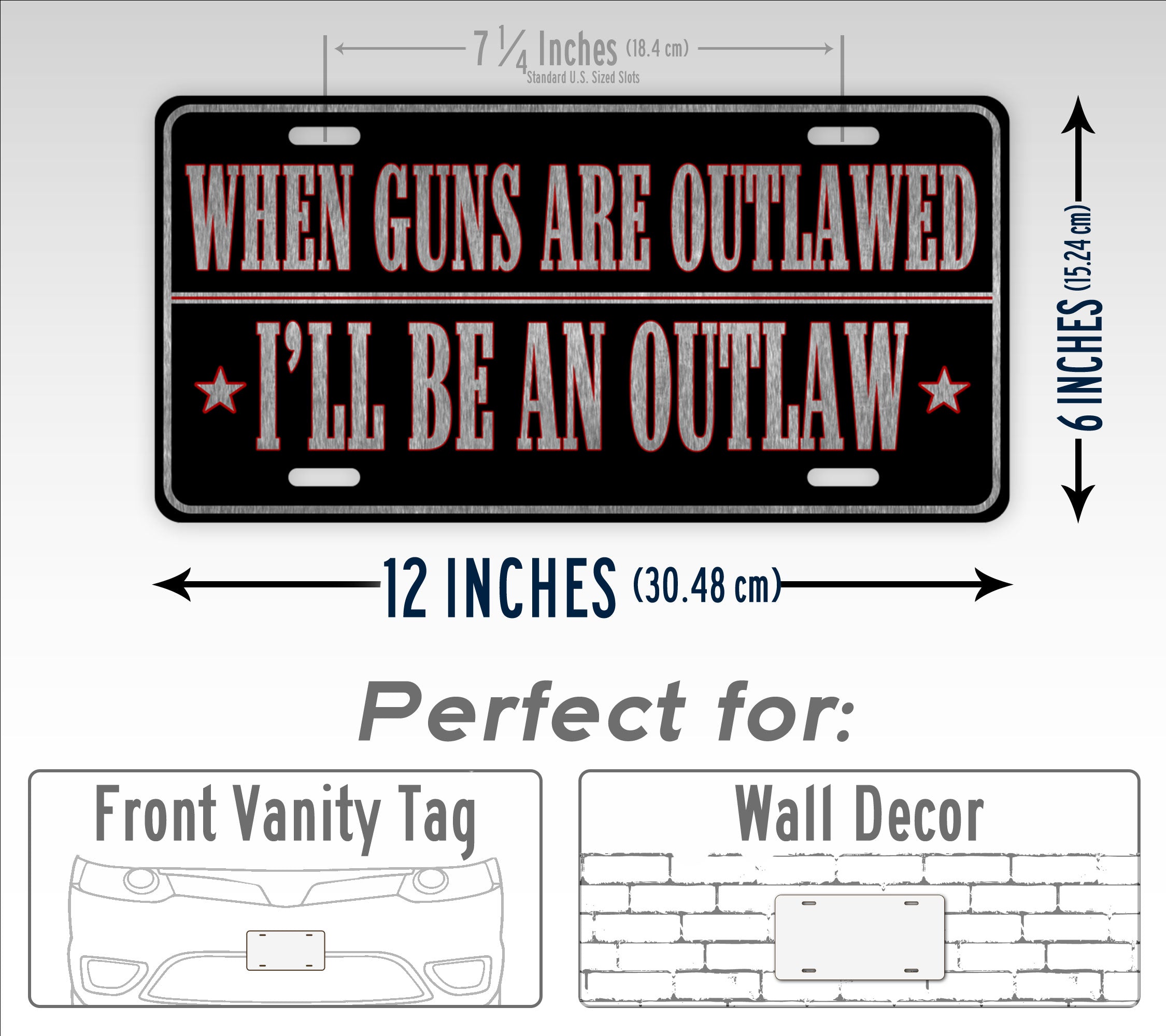 When Guns are Outlawed I'll Be an Outlaw Western Style License Plate