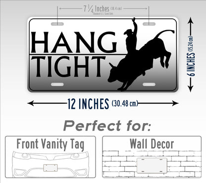 Hang Tight Rodeo Bull Rider License Plate