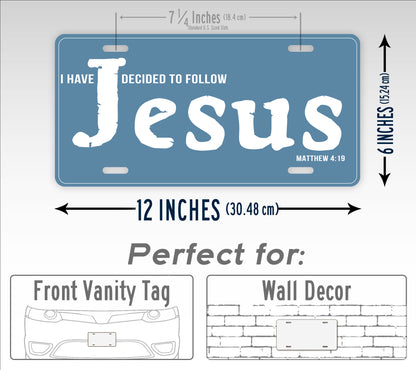 I have Decided To Follow Jesus Christian License Plate