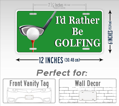 I'd Rather Be Golfing License Plate