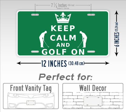 Keep Calm And Golf On License Plate