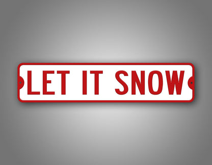 Let It Snow Sign