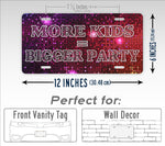 More Kids = Bigger Party Large Family License Plate