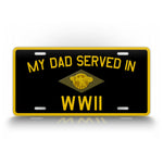 Veteran My Dad Served In WWII Honorable Discharge Emblem 6x12 Licnese Plate