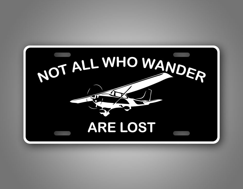 Not All Who Wander Are Lost Cessna 172 Private Pilot License Plate