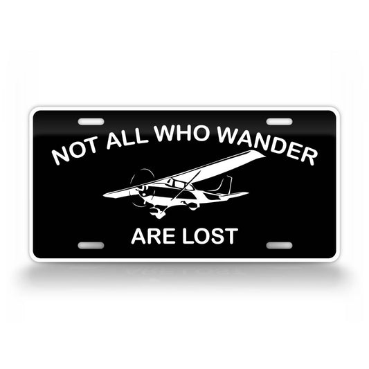 Not All Who Wander Are Lost Cessna 172 Private Pilot License Plate