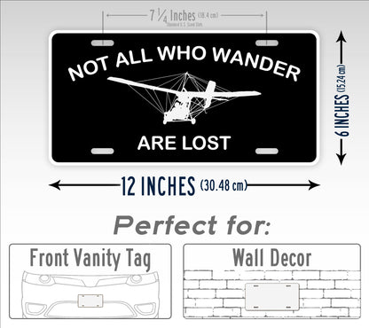 Not All Who Wander Are Lost Ultralight License Plate