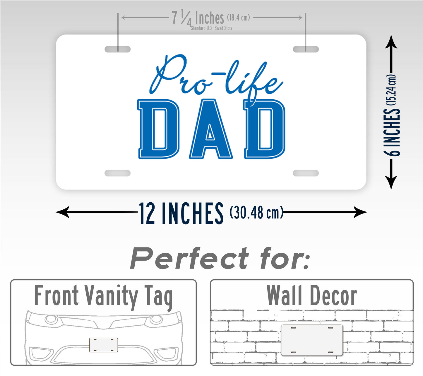 Pro Life Dad Anti-Abortion License Plate