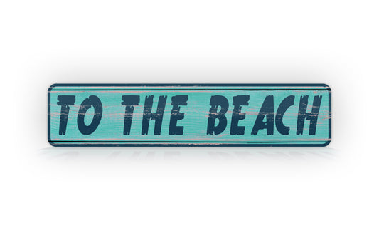 To The Beach Sign