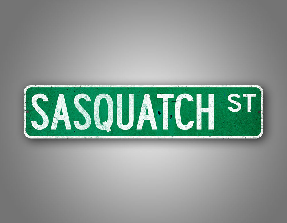 Weathered effect Sasquatch St Sign