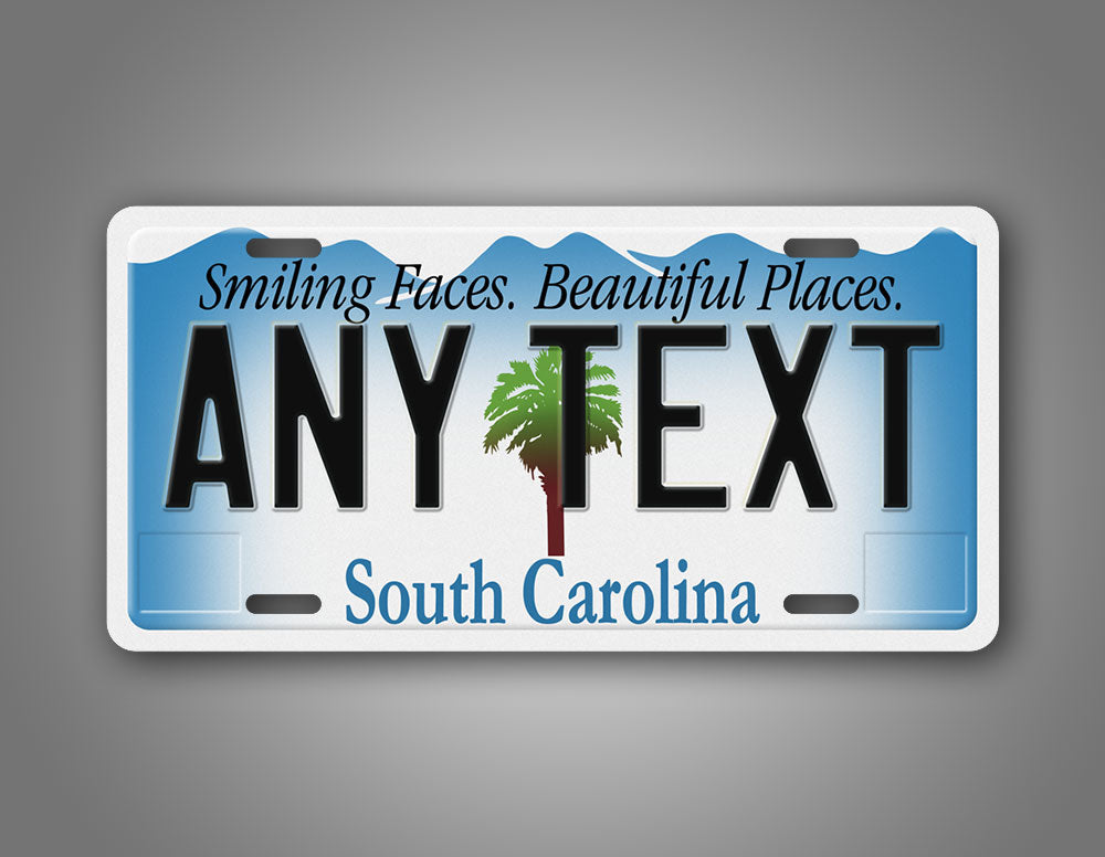 Novelty South Carolina  Custom Smiling Faces. Beautiful Places. 6x12 License Plate