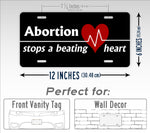 Abortion Stops a Beating Heart Pro Life License Plate