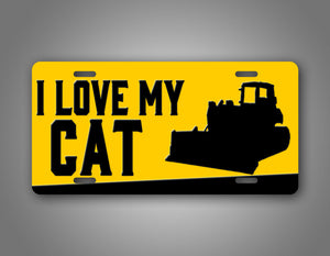 Heavy Bulldozer I Love My Cat License Plate 