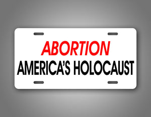 Abortion, America's Holocaust Auto Tag