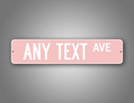 Custom Any Text Cute Baby Pink Street Sign 