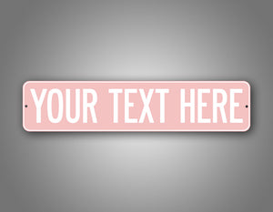 Personalized Any Text Cute Baby Pink Street Sign 